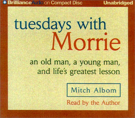 Beispielbild fr Tuesdays with Morrie: an old man, a young man, and life's greatest lesson zum Verkauf von Wonder Book