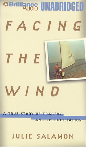 Stock image for Facing the Wind: The True Story of Family Tragedy and Reconciliation for sale by Wayward Books