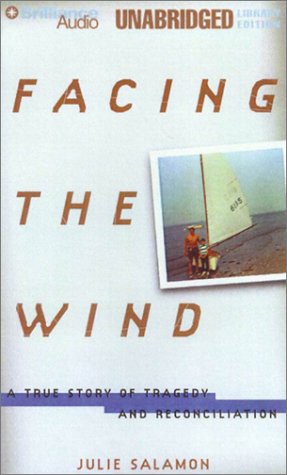 Stock image for Facing the Wind: A True Story of Tragedy and Reconciliation for sale by The Yard Sale Store