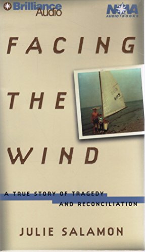 9781587881626: Facing the Wind: The True Story of Tragedy and Reconciliation (Nova Audio Books)