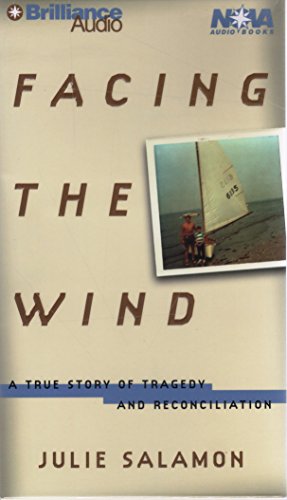 Stock image for Facing the Wind: A True Story of Tragedy and Reconciliation (Nova Audio Books) for sale by Bookmans
