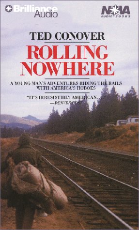 Imagen de archivo de Rolling Nowhere: Riding the Rails with America's Hoboes (Nova Audio Books) a la venta por The Yard Sale Store