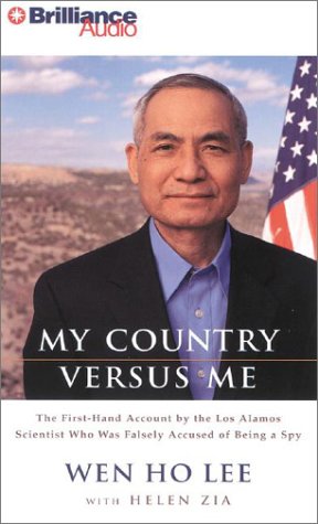 My Country Versus Me: The First-hand Account By The Los Alamos Scientist Who Was Falsely Accused ...