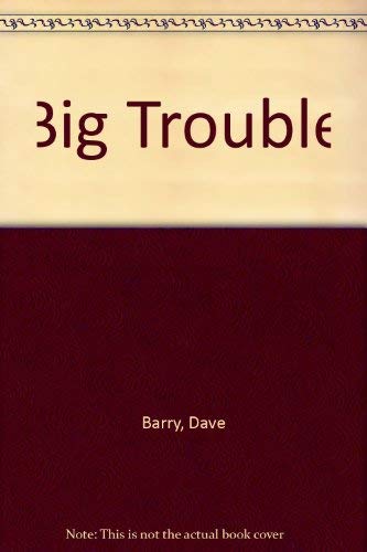 Big Trouble (9781587889288) by Barry, Dave