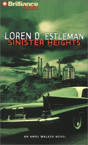 Sinister Heights: An Amos Walker Novel (9781587889776) by Estleman, Loren D.