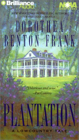 Plantation: A Lowcountry Tale (Nova Audio Books) (9781587889783) by Frank, Dorothea Benton