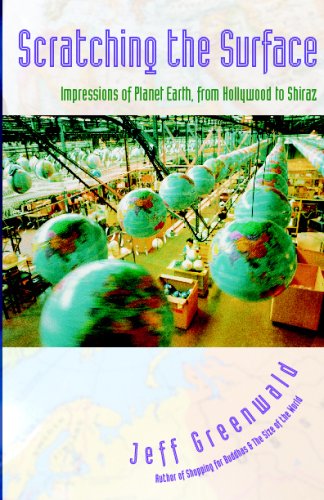 Beispielbild fr Scratching the Surface: Impressions of Planet Earth, from Hollywood to Shiraz zum Verkauf von ThriftBooks-Atlanta
