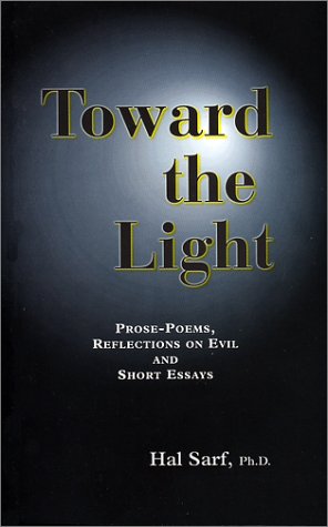 Imagen de archivo de Toward the Light: Prose-Poems, Reflections on Evil and Short Essays a la venta por Irish Booksellers