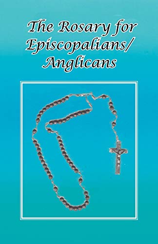 Beispielbild fr The Rosary for Episcopalians/Anglicans zum Verkauf von Bank of Books