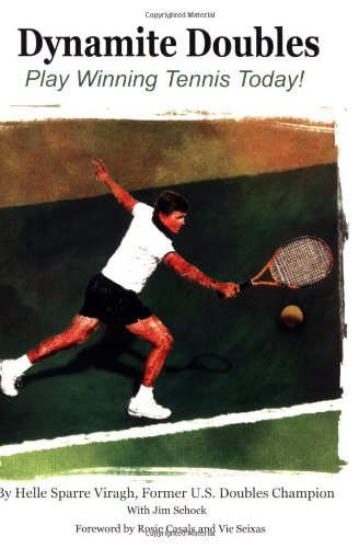 Beispielbild fr Dynamite Doubles: Play Winning Tennis Today! zum Verkauf von ThriftBooks-Atlanta