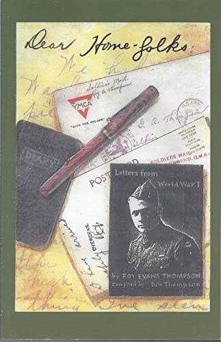 Stock image for Dear Homefolks / A Doughboy's Letters and Diaries Written by an American Soldier from 1917 to 1920, During and After World War I for sale by HPB-Red