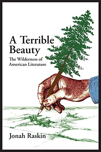 Beispielbild fr A Terrible Beauty : The Wilderness of American Literature zum Verkauf von Better World Books