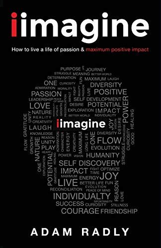Beispielbild fr I Imagine: How to Live a Life of Passion & Maximum Positive Impact zum Verkauf von Books From California