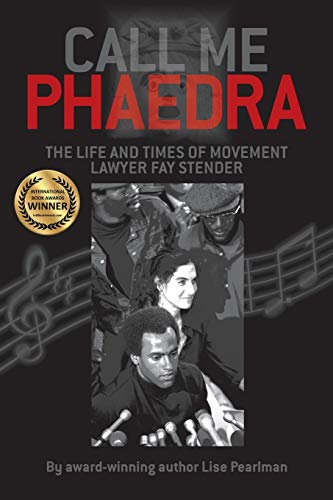 9781587904356: Call Me Phaedra: The Life and Times of Movement Lawyer Fay Stender