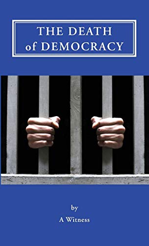 Beispielbild fr The Death of Democracy zum Verkauf von Better World Books
