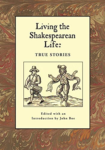 9781587905001: Living the Shakespearean Life: True Stories