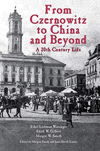 Imagen de archivo de From Czernowitz to China and Beyond: A 20th Century Life a la venta por BooksRun