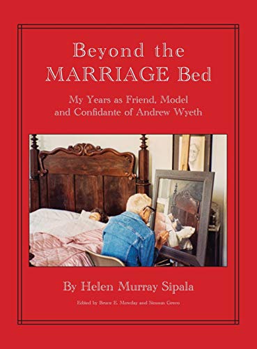 Imagen de archivo de BEYOND THE MARRIAGE BED My Years as Friend, Model and Confidante of Andrew Wyeth a la venta por Housing Works Online Bookstore