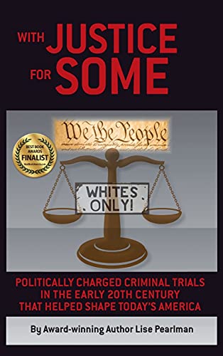 9781587905773: With Justice for Some: Politically Charged Criminal Trials in the Early 20th Century That Helped Shape Today's America