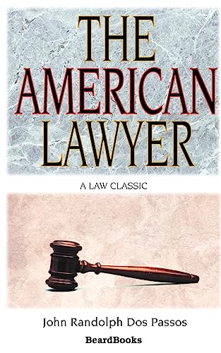 9781587980022: The American Lawyer: As He Was-As He Is-As He Can Be
