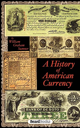 Stock image for A History of American Currency (Business Classics) for sale by Alplaus Books