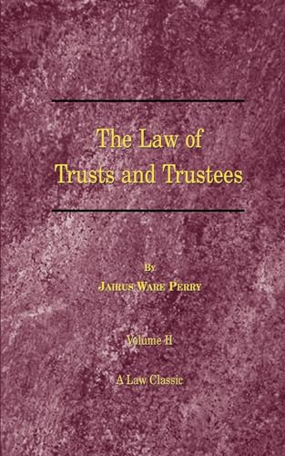 Imagen de archivo de A Treatise on the Law of Trusts and Trustees: 2 (Law Classics) a la venta por Lucky's Textbooks