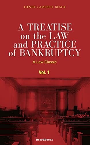 Stock image for A Treatise on the Law and Practice of Bankruptcy: Under the Act of Congress of 1898, Vol. 1 for sale by Lucky's Textbooks
