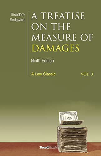 Stock image for A Treatise on the Measure of Damages: Or an Inquiry Into the Principles Which Govern the Amount of Pecuniary Compensation Awarded by Courts of Justice for sale by Chiron Media
