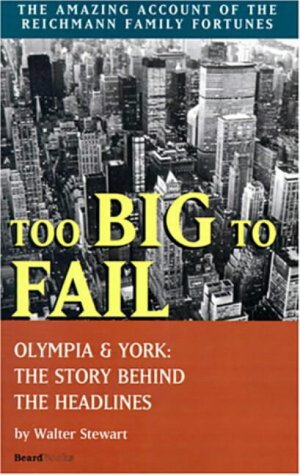 9781587980824: Too Big to Fail: Olympia & York: The Story Behind the Headlines: Olympia and York: the Story behind the Headlines