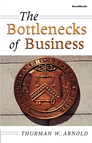 The Bottlenecks of Business (9781587980855) by Arnold, Thurman W