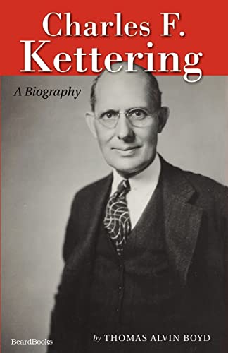 Beispielbild fr Charles F Kettering A Biography zum Verkauf von PBShop.store US