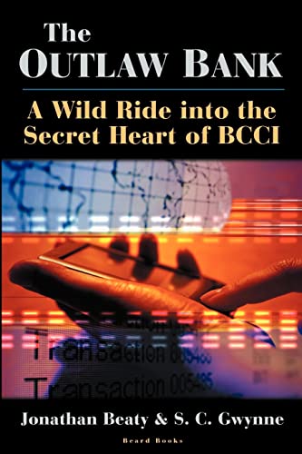 9781587981463: The Outlaw Bank: A Wild Ride Into the Secret Heart of BCCI: A Wild Rilde to the Secrets If BCCI