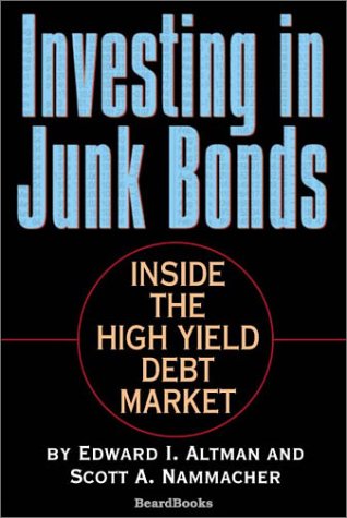 9781587981555: Investing in Junk Bonds: Inside the High Yield Debt Market