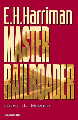 Stock image for E.H. Harriman: Master Railroader for sale by Lucky's Textbooks