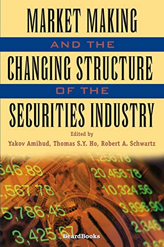 Stock image for Market Making and the Changing Structure of the Securities Industry for sale by Lucky's Textbooks