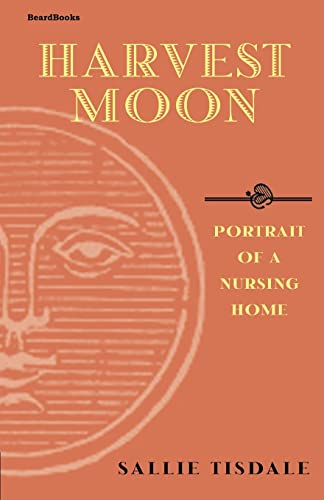 Stock image for Harvest Moon Portrait of a Nursing Home for sale by PBShop.store US