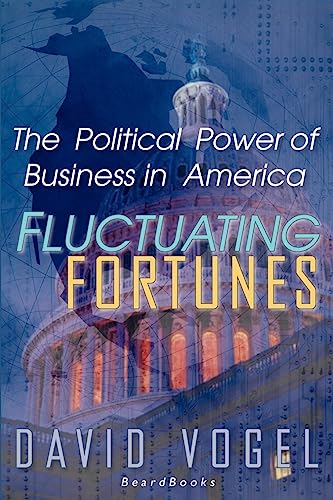 Imagen de archivo de Fluctuating Fortunes: The Political Power of Business in America a la venta por Buchpark