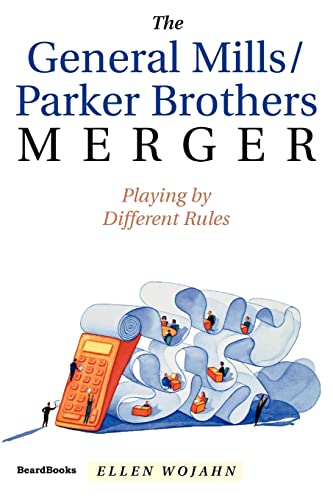 9781587981821: The General Mills/Parker Brothers Merger: Playing by Different Rules