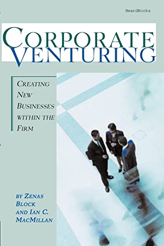 9781587982118: Corporate Venturing: Creating New Businesses Within the Firm