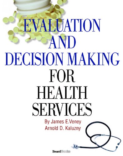 Beispielbild fr Evaluation and Decision Making for Health Services zum Verkauf von HPB-Ruby