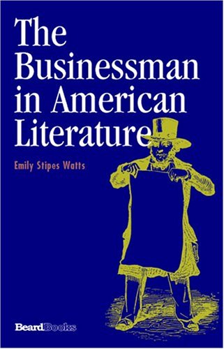 Imagen de archivo de The Businessman In American Literature a la venta por Lucky's Textbooks