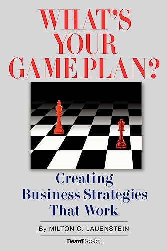 Beispielbild fr What's Your Game Plan: Creating Business Strategies that Work zum Verkauf von Buchpark