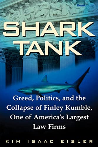 Beispielbild fr Shark Tank: Greed, Politics, and the Collapse of Finley Kumble, One of Agreed, Politics, and the Collapse of Finley Kumble, One of zum Verkauf von HPB-Red