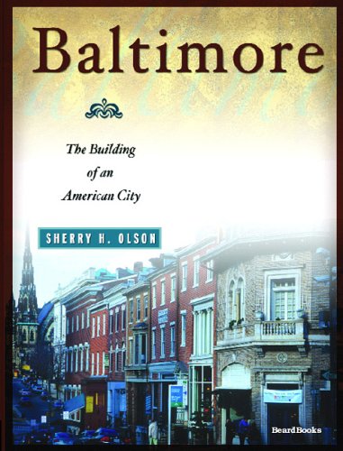 Stock image for Baltimore: The Building of an American City for sale by Seagull Books