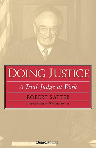 Beispielbild fr Doing Justice: A Trial Judge at Work zum Verkauf von Ergodebooks