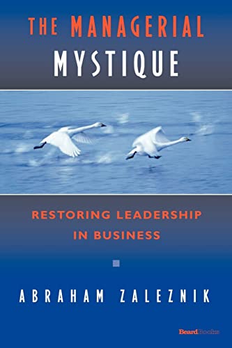 Beispielbild fr The Managerial Mystique: Restoring Leadership in Business zum Verkauf von Hawking Books