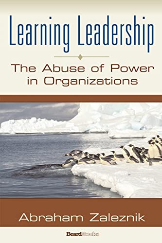 Beispielbild fr Learning Leadership: The Abuse of Power in Organizations zum Verkauf von ThriftBooks-Atlanta