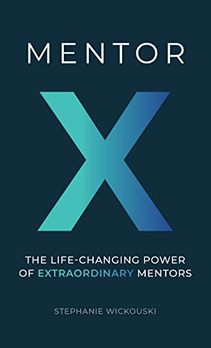 9781587987007: Mentor X: The Life-Changing Power of Extraordinary Mentors