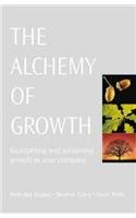 Beispielbild fr The Alchemy of Growth: Kickstarting and Sustaining Growth in Your Company (Business Essentials) zum Verkauf von Goldstone Books