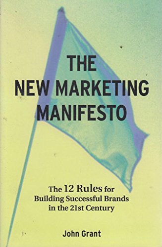 Stock image for The New Marketing Manifesto: The 12 Rules for Building Successful Brands in the 21st Century for sale by ThriftBooks-Dallas